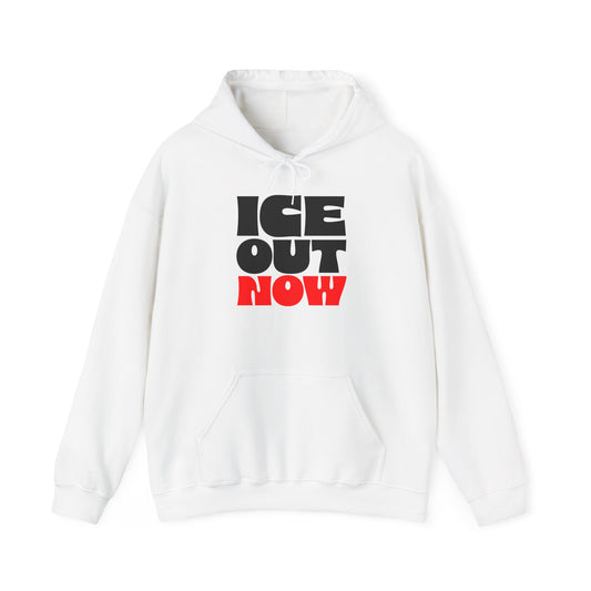Ice Out Now Hoodie — Bold Graphic Protest Slogan Pullover