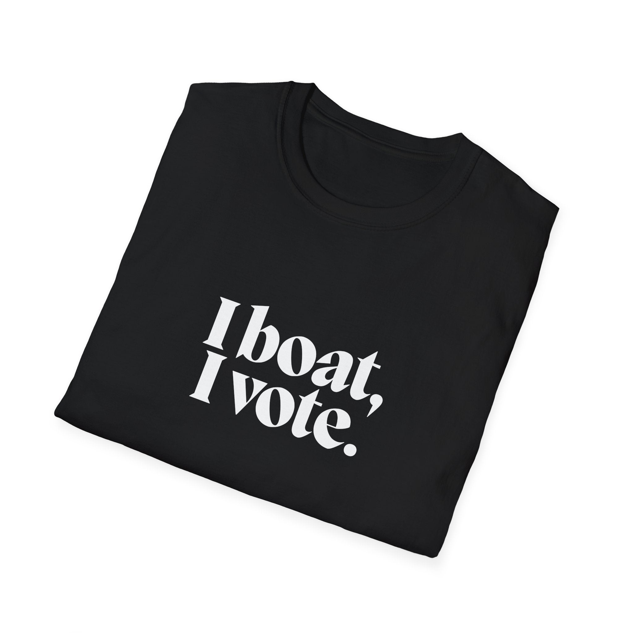 I Boat, I Vote Unisex Softstyle T-Shirt - Perfect for Election Season & Activism