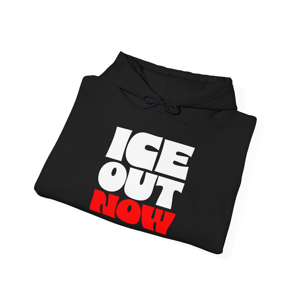 Ice Out Now Hoodie — Bold Graphic Protest Slogan Pullover