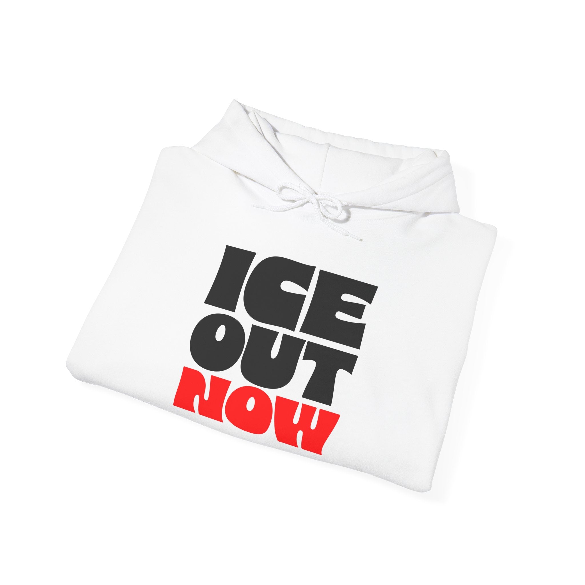 Ice Out Now Hoodie — Bold Graphic Protest Slogan Pullover