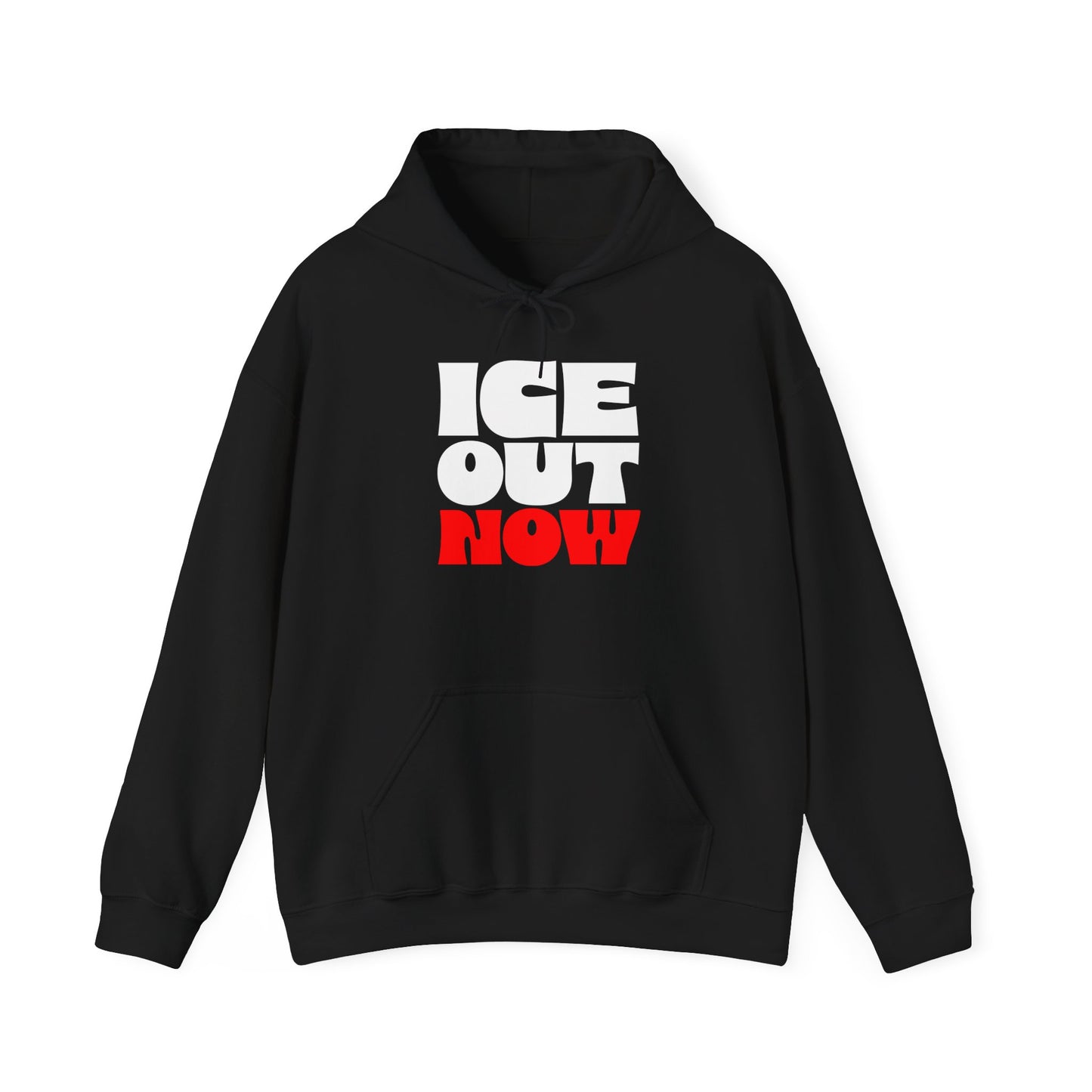 Ice Out Now Hoodie — Bold Graphic Protest Slogan Pullover
