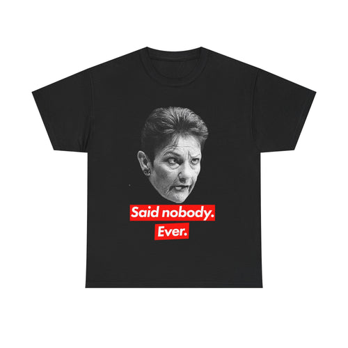 Pauline Tee— 'Said nobody, ever.' Vintage Face Meme T‑Shirt