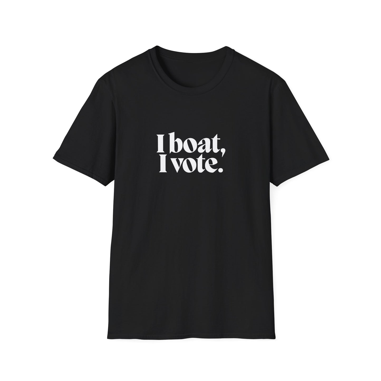 I Boat, I Vote Unisex Softstyle T-Shirt - Perfect for Election Season & Activism